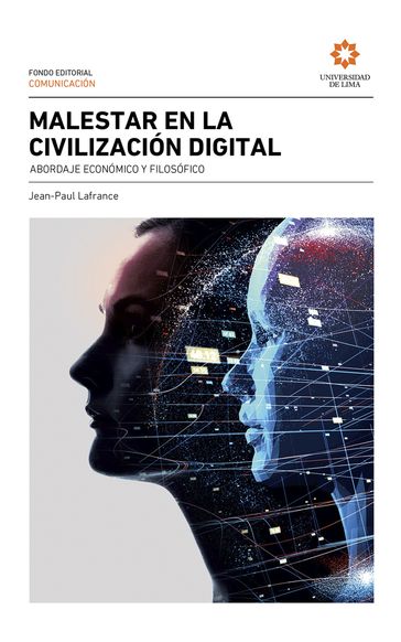 Malestar en la civilización digital - Jean-Paul Lafrance - Carmen Rico