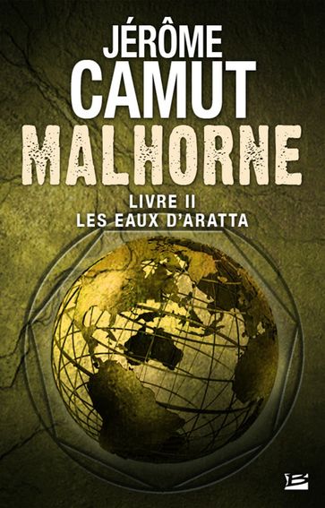 Malhorne, T2 : Les Eaux d'Aratta - Jérôme Camut