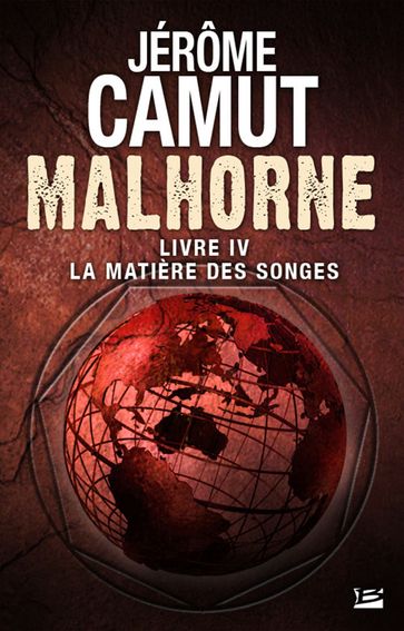 Malhorne, T4 : La Matière des songes - Jérôme Camut