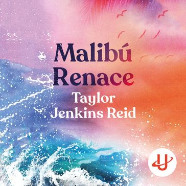 Malibú Renace - Taylor Jenkins Reid