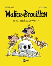 Malice et Brouillon, Tome 01