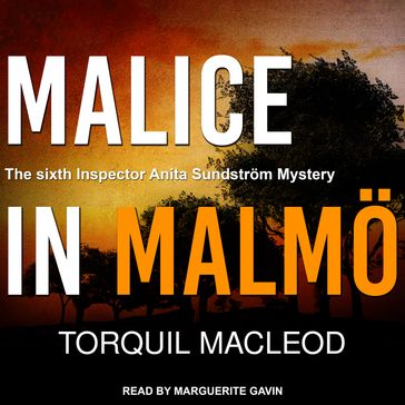 Malice in Malmö - Torquil Macleod