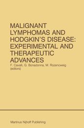 Malignant Lymphomas and Hodgkin s Disease: Experimental and Therapeutic Advances