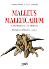 Malleus Maleficarum. Il martello delle streghe