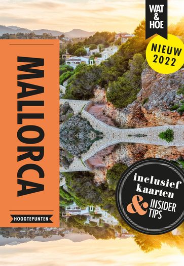 Mallorca - Wat & Hoe Hoogtepunten