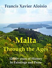 Malta Through The Ages in Paintings & Prose