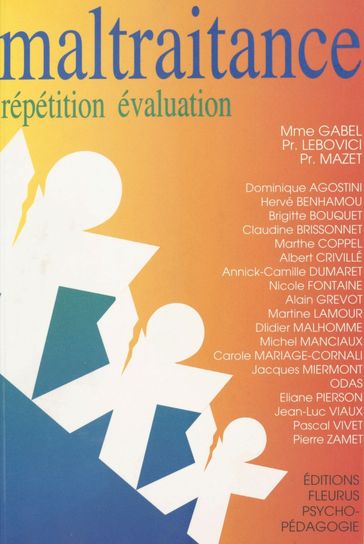 Maltraitance : répétition-évaluation - Brigitte Bouquet - Dominique Agostini - Hervé Benhamou