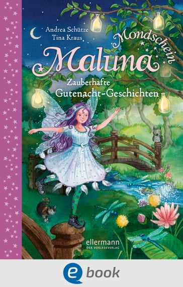 Maluna Mondschein. Zauberhafte Gutenacht-Geschichten - Andrea Schutze