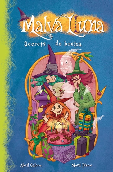 Malva Lluna 4 - Secrets de bruixa - Estrella Borrego del Castillo - Moni Pérez