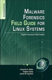 Malware Forensics Field Guide for Linux Systems