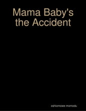 Mama Baby s the Accident