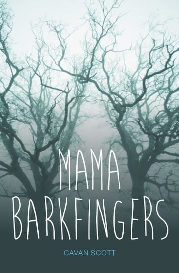 Mama Barkfingers - Cavan Scott