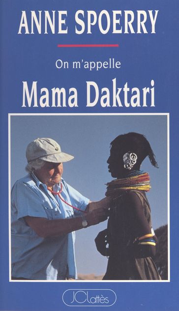 Mama Daktari - Anne Spoerry - Claude Chebel