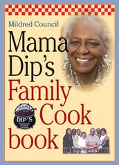 Mama Dip s Family Cookbook