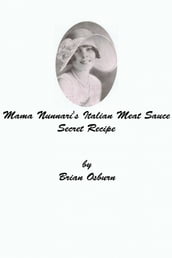 Mama Nunnari s Italian Meat Sauce Secret Recipe