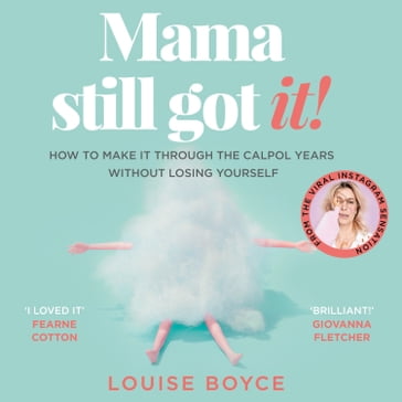 Mama Still Got It - Louise Boyce