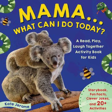 Mama What Can I Do Today? - Kate Jerome