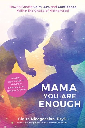 Mama, You Are Enough - Claire Nicogossian