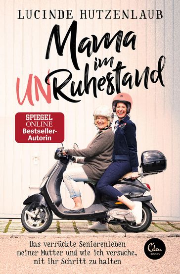 Mama im Unruhestand - Lucinde Hutzenlaub