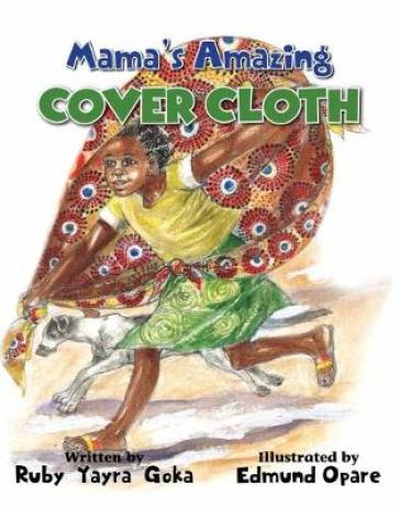 Mama's Amazing Cover Cloth - Ruby Yayra Goka