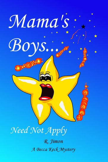 Mama's Boys Need Not Apply - R. Jimon