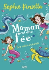 Maman est une fée - tome 4 Une sirène enchantée