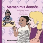 Maman m a donnée...