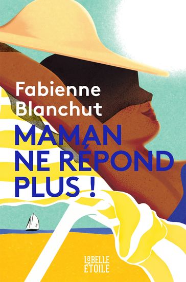Maman ne répond plus - Fabienne Blanchut