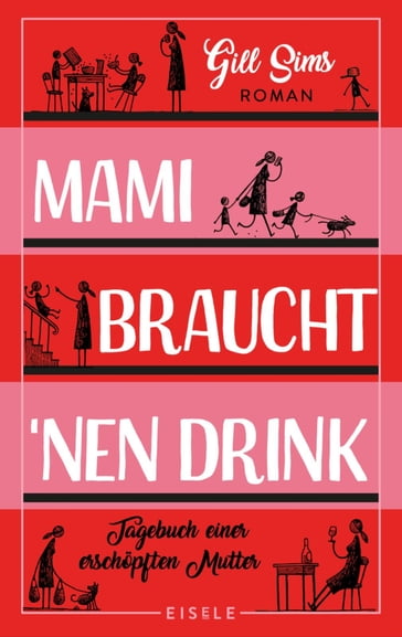 Mami braucht 'nen Drink - Gill Sims