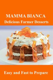 Mamma Bianca Italian Farmer Desserts