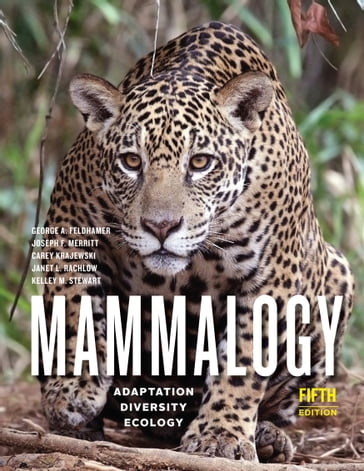 Mammalogy - Carey Krajewski - George A. Feldhamer - Janet L. Rachlow - Joseph F. Merritt - Kelley M. Stewart