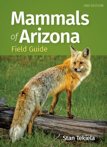 Mammals of Arizona Field Guide - Stan Tekiela