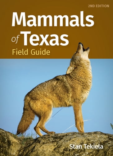Mammals of Texas Field Guide - Stan Tekiela