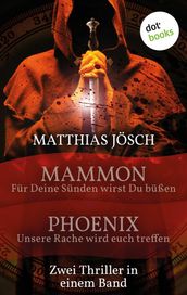 Mammon - Für deine Sünden sollst du büßen & Phoenix - Unsere Rache wird euch treffen