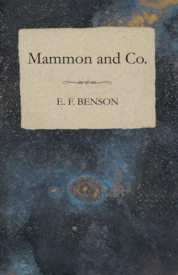 Mammon and Co. - E. F. Benson