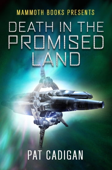 Mammoth Books presents Death in the Promised Land - Pat Cadigan