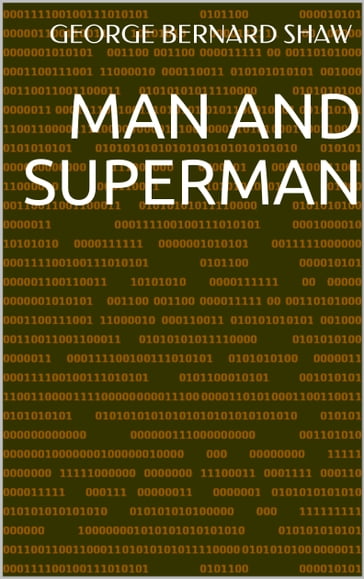 Man And Superman - George Bernard Shaw