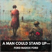Man Could Stand Up, A (Unabridged)