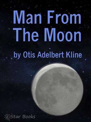 Man From the Moon - Otis Adelbert Kline