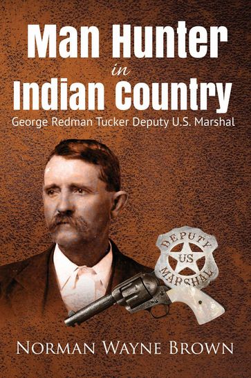 Man Hunter in Indian Country - Norman Wayne Brown