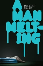Man Melting, A
