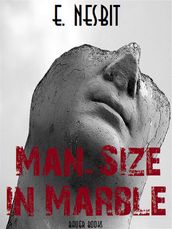 Man-Size in Marble