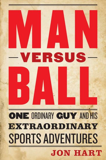 Man Versus Ball - Jon Hart