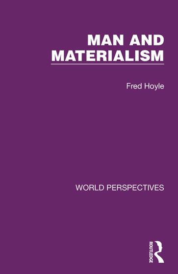 Man and Materialism - Fred Hoyle