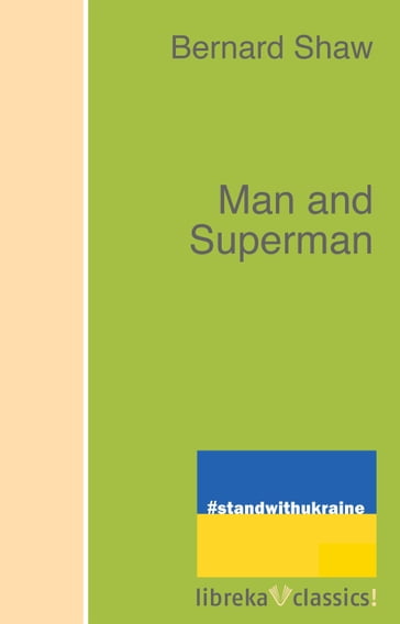 Man and Superman - Bernard Shaw