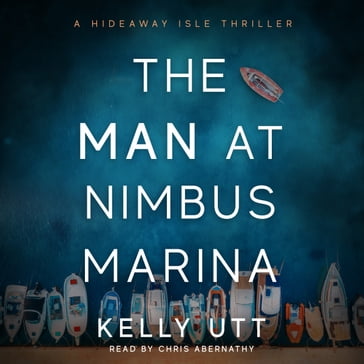 Man at Nimbus Marina, The - Kelly Utt