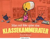 Man ma ikke spise sine klassekammerater