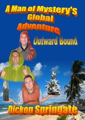A Man of Mystery s Global Adventure Outward Bound