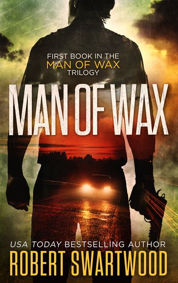Man of Wax - Robert Swartwood