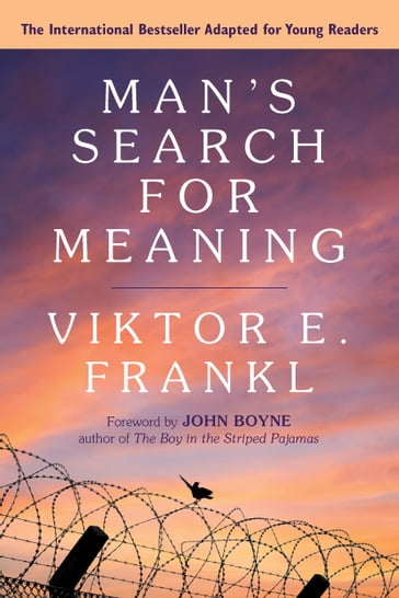 Man's Search for Meaning: Young Adult Edition - Viktor E. Frankl